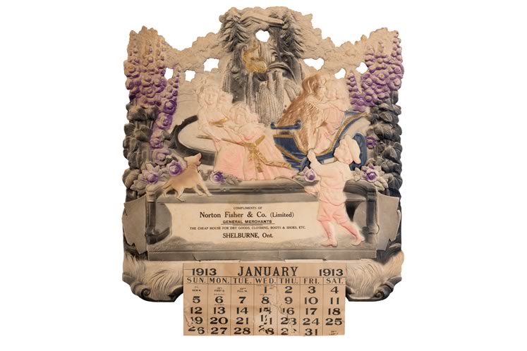 Elaborate 3-D, die-cut paper calendars were highly coveted, but too expensive for most merchants to give away. Nevertheless, this Shelburne dry goods purveyor went all out in 1913. Photo Courtesy Museum of Dufferin Archives.