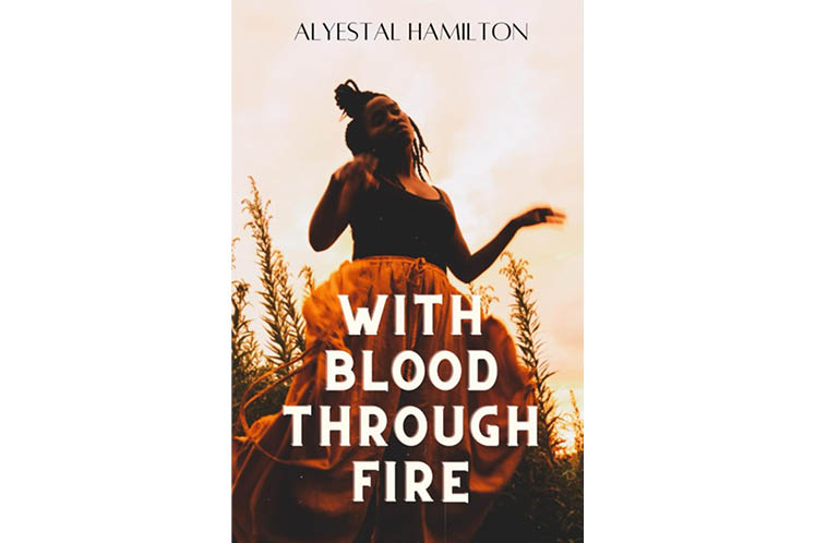 Alyestal Hamilton with blood through fire