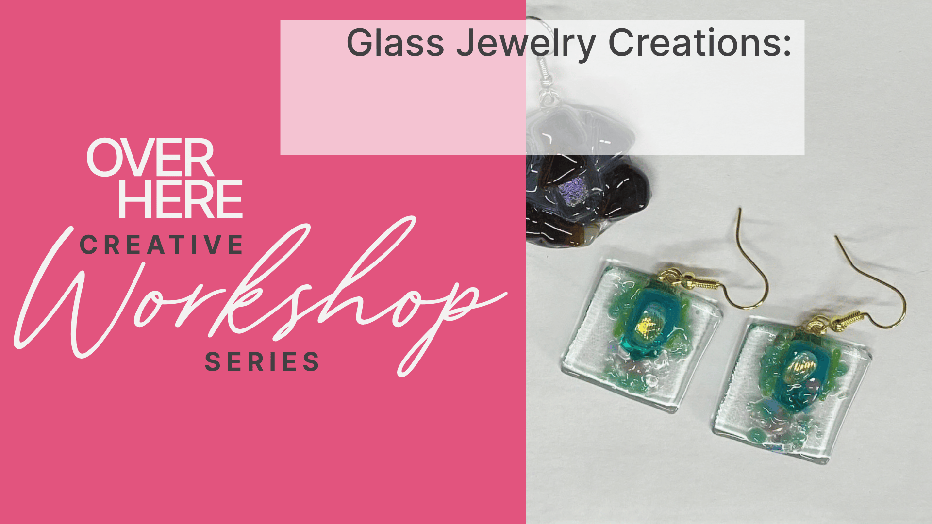 Over Here Glass Jewelry Creations